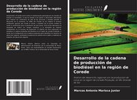 Produktbild: Desarrollo de la cadena de producci&oacute;n de biodi&eacute;sel en la regi&oacute;n de Corede