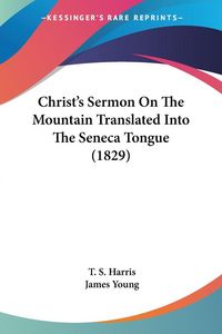 Produktbild: Harris, T: Christ's Sermon On The Mountain Translated Into T