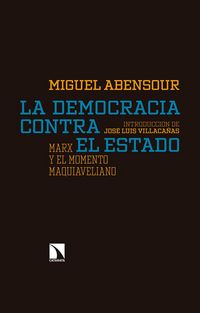 Produktbild: La democracia contra el Estado : Marx y el momento maquiaveliano