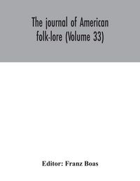 Produktbild: The journal of American folk-lore (Volume 33)