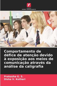 Produktbild: Comportamento de d&eacute;fice de aten&ccedil;&atilde;o devido &agrave; exposi&ccedil;&atilde;o aos meios de comunica&ccedil;&atilde;o atrav&eacute;s da an&aacute;lise da caligrafia