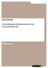 Produktbild: Verwaltungsrechtsakzessoriet&auml;t im Umweltstrafrecht