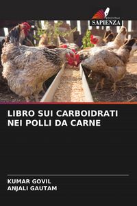 Produktbild: Libro Sui Carboidrati Nei Polli Da Carne