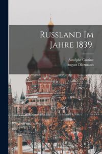 Produktbild: Russland im Jahre 1839.