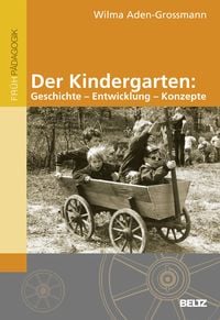 Produktbild: Der Kindergarten: Geschichte - Entwicklung - Konzepte
