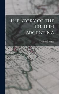 Produktbild: The Story of the Irish in Argentina