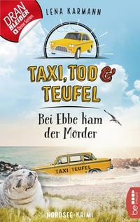 Bild vom Artikel Taxi, Tod und Teufel - Bei Ebbe kam der Mörder vom Autor Lena Karmann