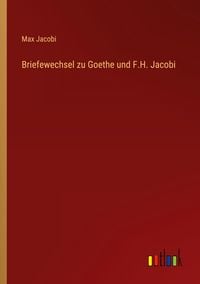 Produktbild: Briefewechsel zu Goethe und F.H. Jacobi