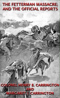 Produktbild: The Fetterman Massacre; And The Official Reports