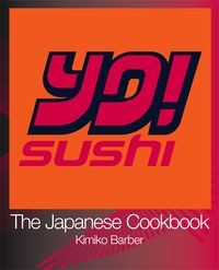 Produktbild: YO Sushi: The Japanese Cookbook