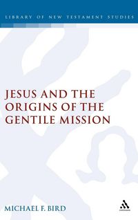 Produktbild: Jesus and the Origins of the Gentile Mission