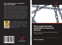 Produktbild: Rola organizacyjna mened&iquest;era &iquest;a&iquest;cucha dostaw