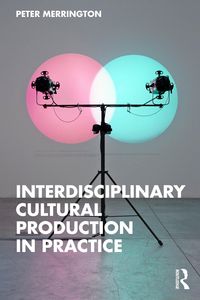 Produktbild: Interdisciplinary Cultural Production in Practice