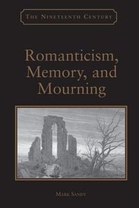 Produktbild: Romanticism, Memory, and Mourning