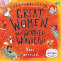 Produktbild: Pankhurst, K: Fantastically Great Women Who Worked Wonders
