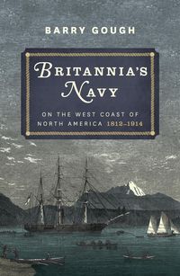 Produktbild: Britannia's Navy on the West Coast of North America 1812 - 1914