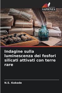 Produktbild: Indagine sulla luminescenza dei fosfori silicati attivati con terre rare