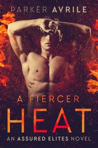 Produktbild: A Fiercer Heat (Assured Elites, #1)