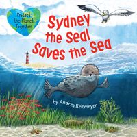 Bild vom Artikel Sydney the Seal Saves the Sea: Protect the Planet Together vom Autor Andrea Reitmeyer