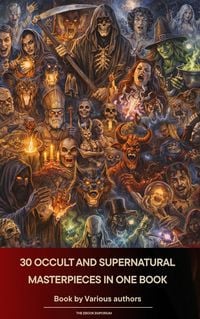 Produktbild: 30 Occult and Supernatural masterpieces in one book