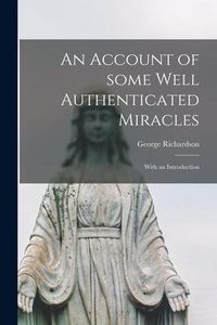 Produktbild: An Account of Some Well Authenticated Miracles: With an Introduction
