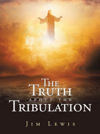 Produktbild: The Truth about the Tribulation
