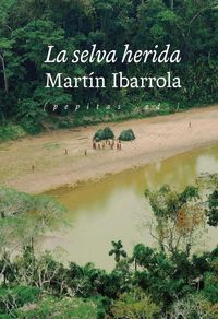 Bild vom Artikel La selva herida vom Autor 
