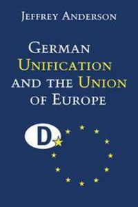 Produktbild: German Unification and the Union of Europe