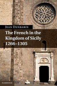 Produktbild: The French in the Kingdom of Sicily, 1266-1305