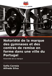 Produktbild: Notori&eacute;t&eacute; de la marque des gymnases et des centres de remise en forme dans une ville du Portugal