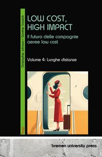 Produktbild: LOW COST, HIGH IMPACT: Il futuro delle compagnie aeree low cost