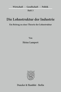 Produktbild: Die Lohnstruktur der Industrie.