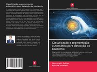Produktbild: Classifica&ccedil;&atilde;o e segmenta&ccedil;&atilde;o autom&aacute;tica para detec&ccedil;&atilde;o de Leucemia