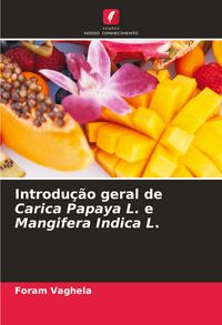 Produktbild: Introdu&ccedil;&atilde;o geral de Carica Papaya L. e Mangifera Indica L.