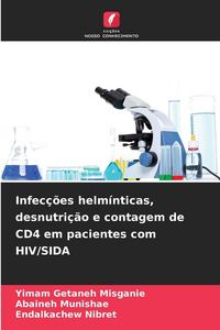 Produktbild: Infec&ccedil;&otilde;es helm&iacute;nticas, desnutri&ccedil;&atilde;o e contagem de CD4 em pacientes com HIV/SIDA