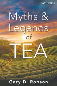 Produktbild: Myths & Legends of Tea, Volume 1
