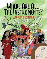 Produktbild: Where Are All The Instruments? European Orchestra