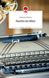 Produktbild: Nachts im B&uuml;ro. Life is a Story - story.one