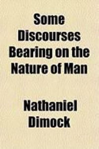 Produktbild: Some Discourses Bearing on the Nature of Man