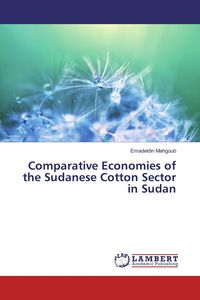 Produktbild: Comparative Economies of the Sudanese Cotton Sector in Sudan