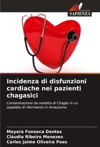 Produktbild: Incidenza di disfunzioni cardiache nei pazienti chagasici