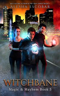 Produktbild: Witchbane (Magic and Mayhem, #3)