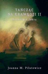 Produktbild: Ta&iquest;cz&iquest;c na kraw&iquest;dzi II - Brakuj&iquest;ca Iskra