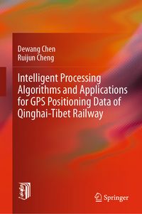 Produktbild: Intelligent Processing Algorithms and Applications for GPS Positioning Data of Qinghai-Tibet Railway