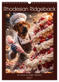 Produktbild: Rhodesian Ridgeback - Ein Hund mit vielen Talenten (Wandkalender 2027 DIN A3 hoch), CALVENDO Monatskalender