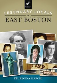 Produktbild: Legendary Locals of East Boston