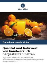 Produktbild: Qualit&auml;t und N&auml;hrwert von handwerklich hergestellten S&auml;ften