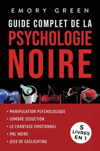 Produktbild: Guide complet de la Psychologie noire (5 livres en 1)