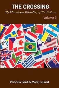 Produktbild: The Crossing, The Cleansing and Healing of The Nations Vol. 3