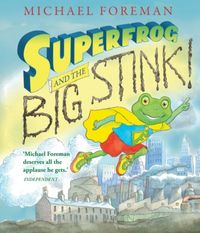 Produktbild: Foreman, M: Superfrog and the Big Stink